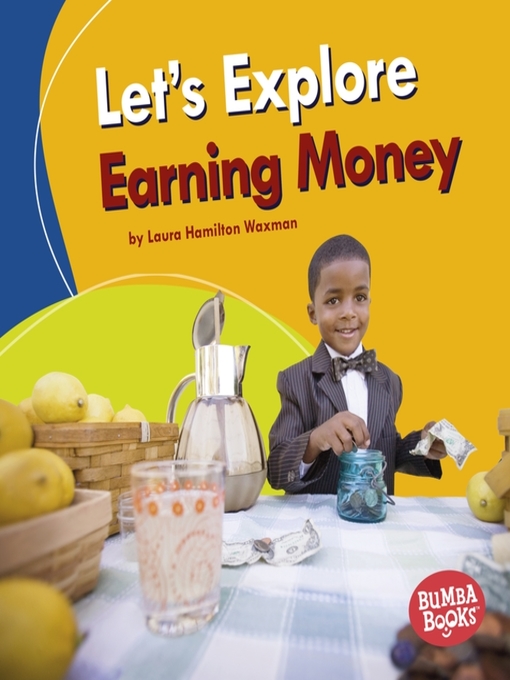 Title details for Let's Explore Earning Money by Laura Hamilton Waxman - Available